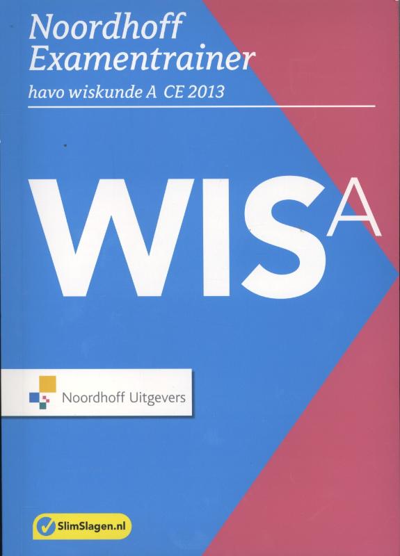 Havo wiskunde A CE 2013 Noordhoff examentrainer