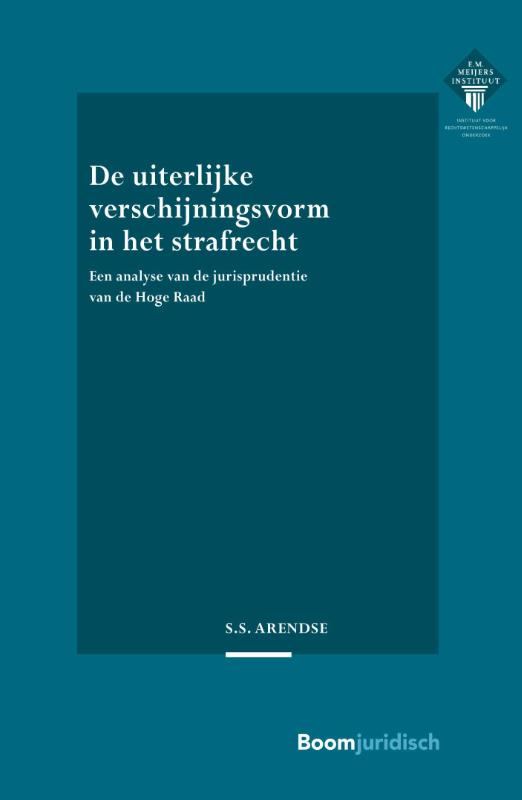De uiterlijke verschijningsvorm in het strafrecht / E.M. Meijers Instituut voor Rechtswetenschappelijk Onderzoek / 357