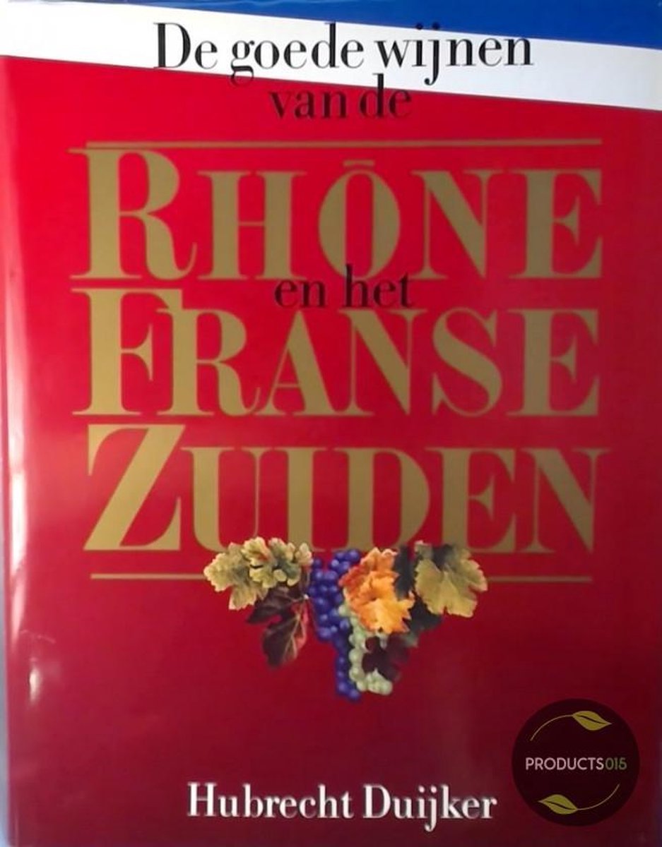 Goede wynen rhone en Franse zuiden