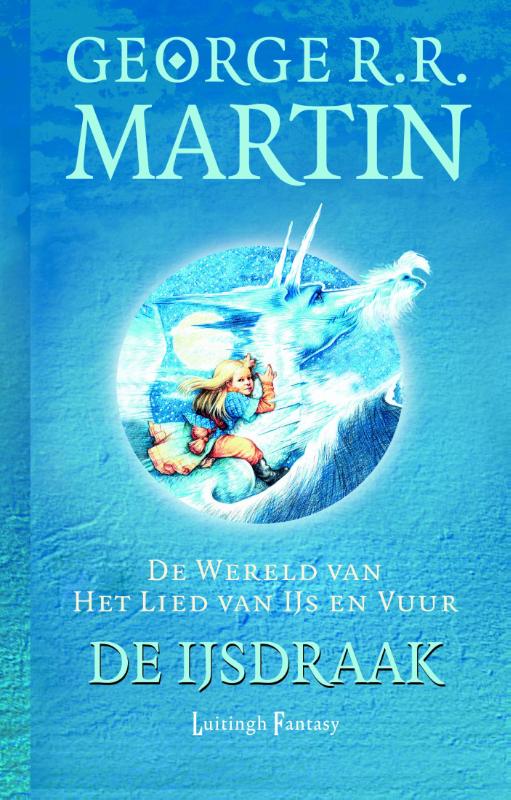 De ijsdraak / De wereld van het lied van ijs en vuur