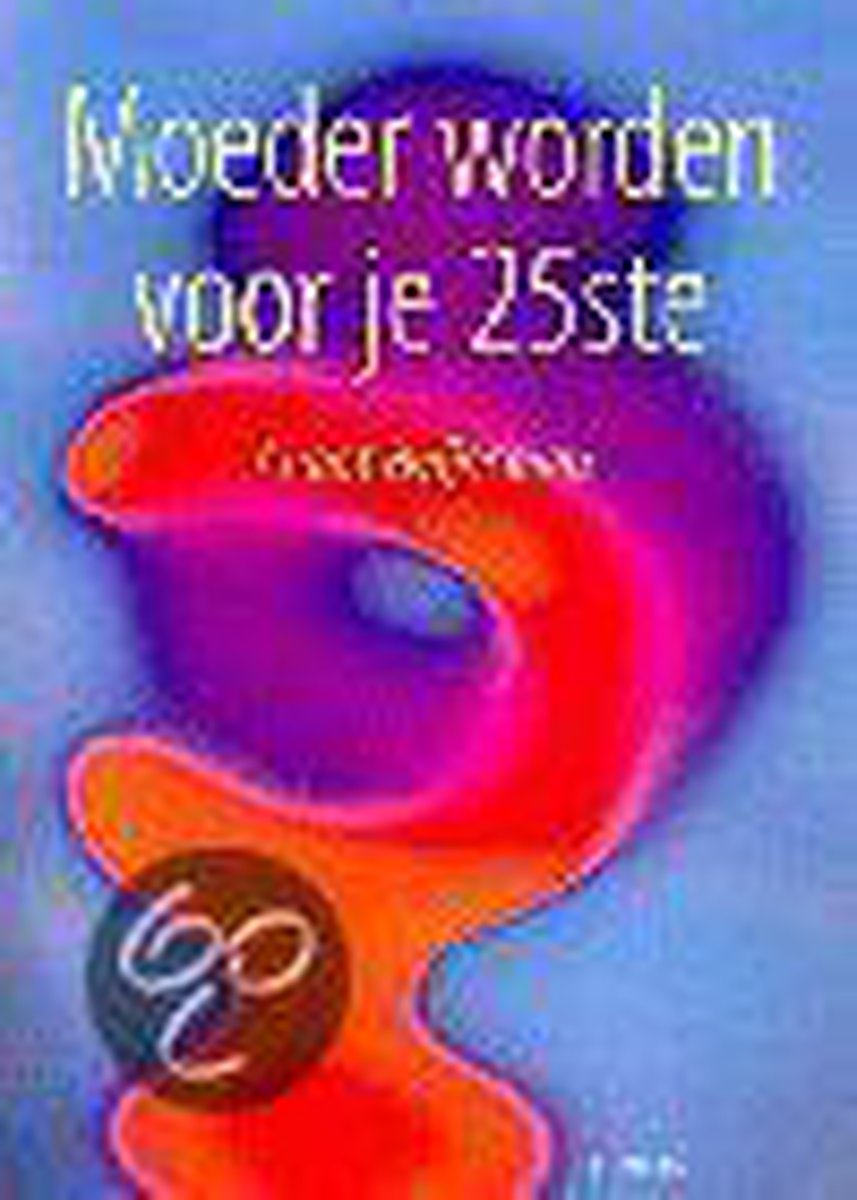 Moeder Worden Voor Je 25Ste