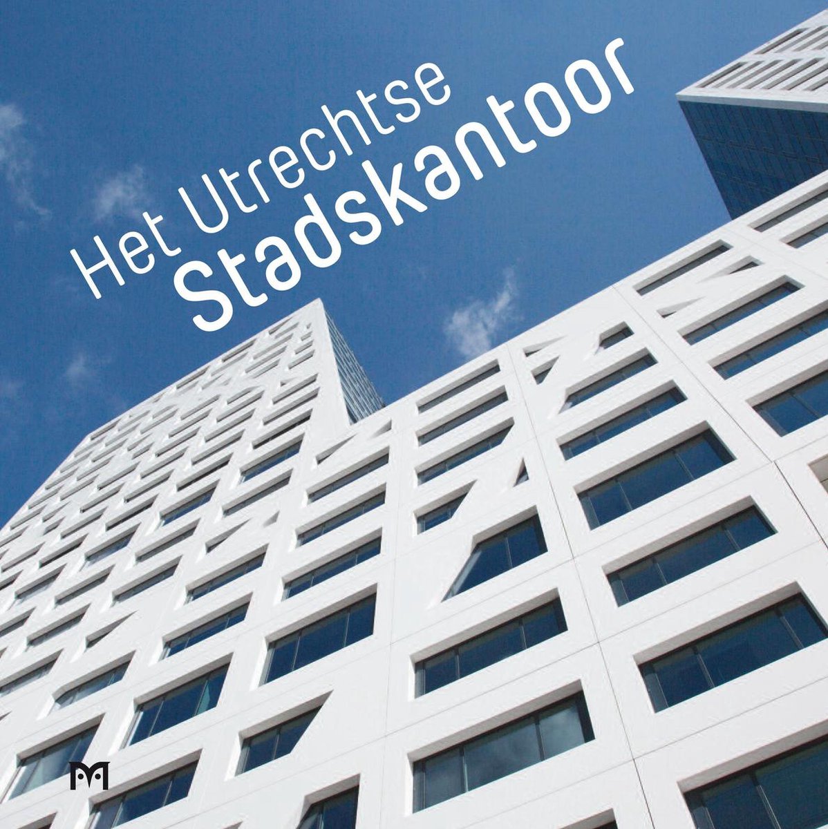 Het Utrechtse Stadskantoor