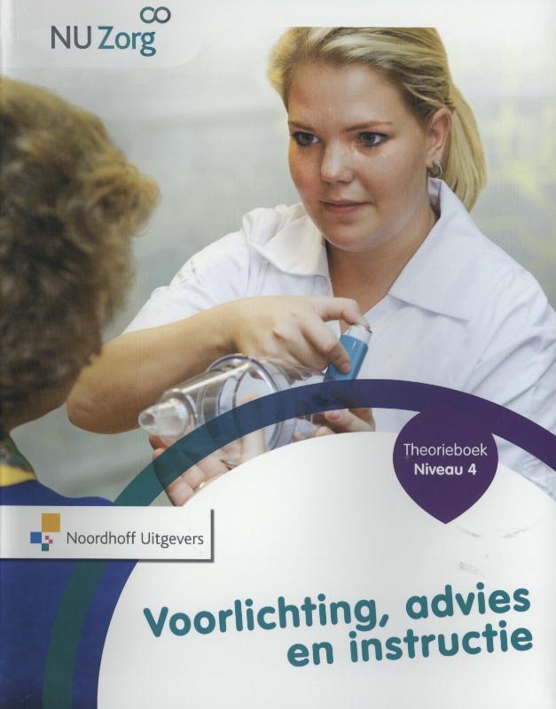 Voorlichting advies en instructie / Niveau 4 / Theorieboek / NU Zorg