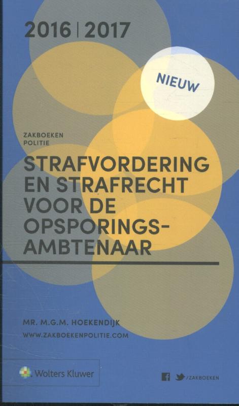 Strafvordering en strafrecht voor de opsporingsambtenaar / 2016/2017 / Zakboeken Politie