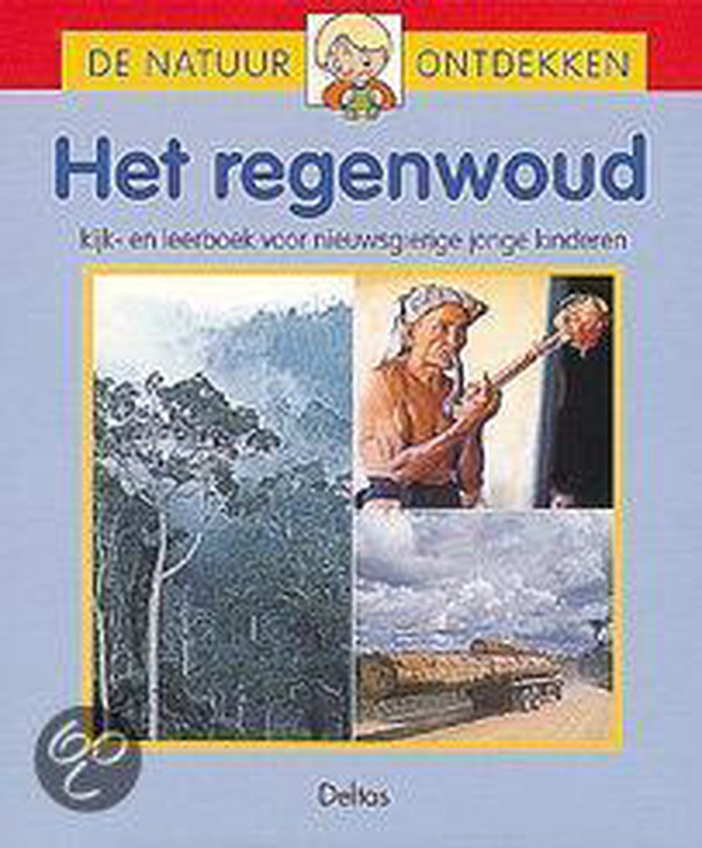 Het regenwoud / De natuur ontdekken