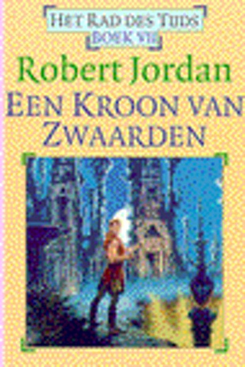 Een kroon van zwaarden / Het Rad des Tijds / 7