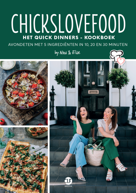 Chickslovefood: Het quick dinners - kookboek / Chickslovefood