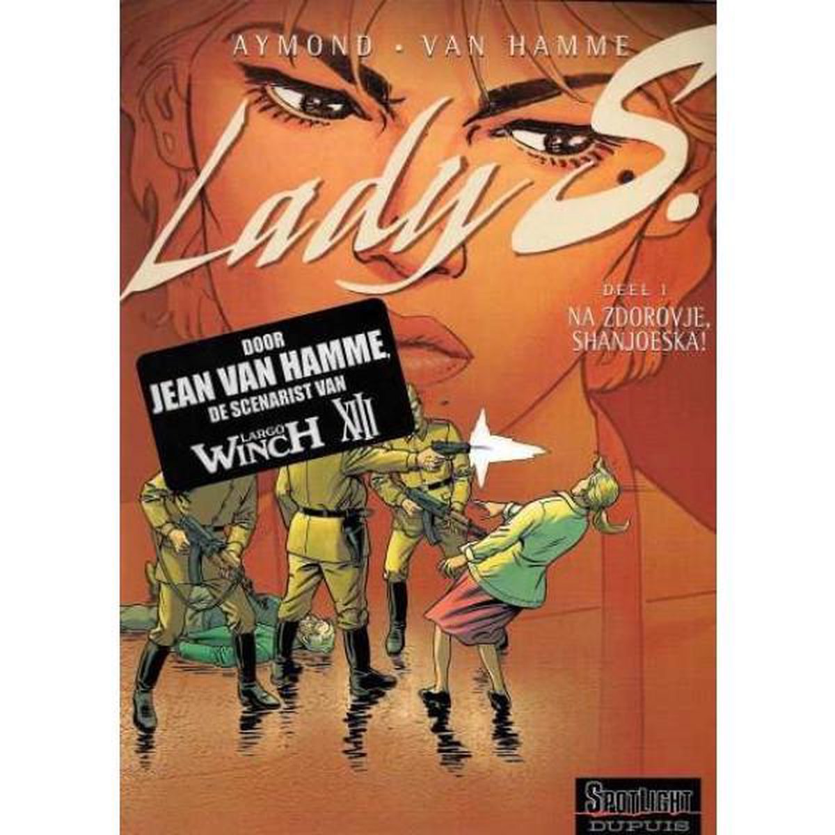 Na zdorovje, Shanjoeska / Spotlight Dupuis / Lady S