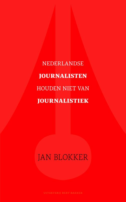 Nederlandse Journalisten Houden Niet Van Journalistiek                            ?