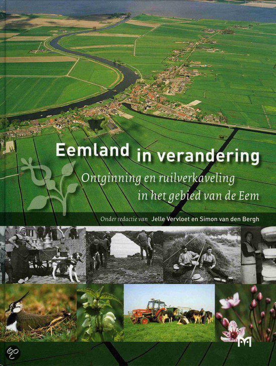 Eemland in verandering. Ontginning en ruilverkaveling