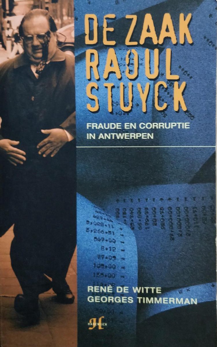 De zaak Raoul Stuyck - Fraude en vorruptie in Antwerpen