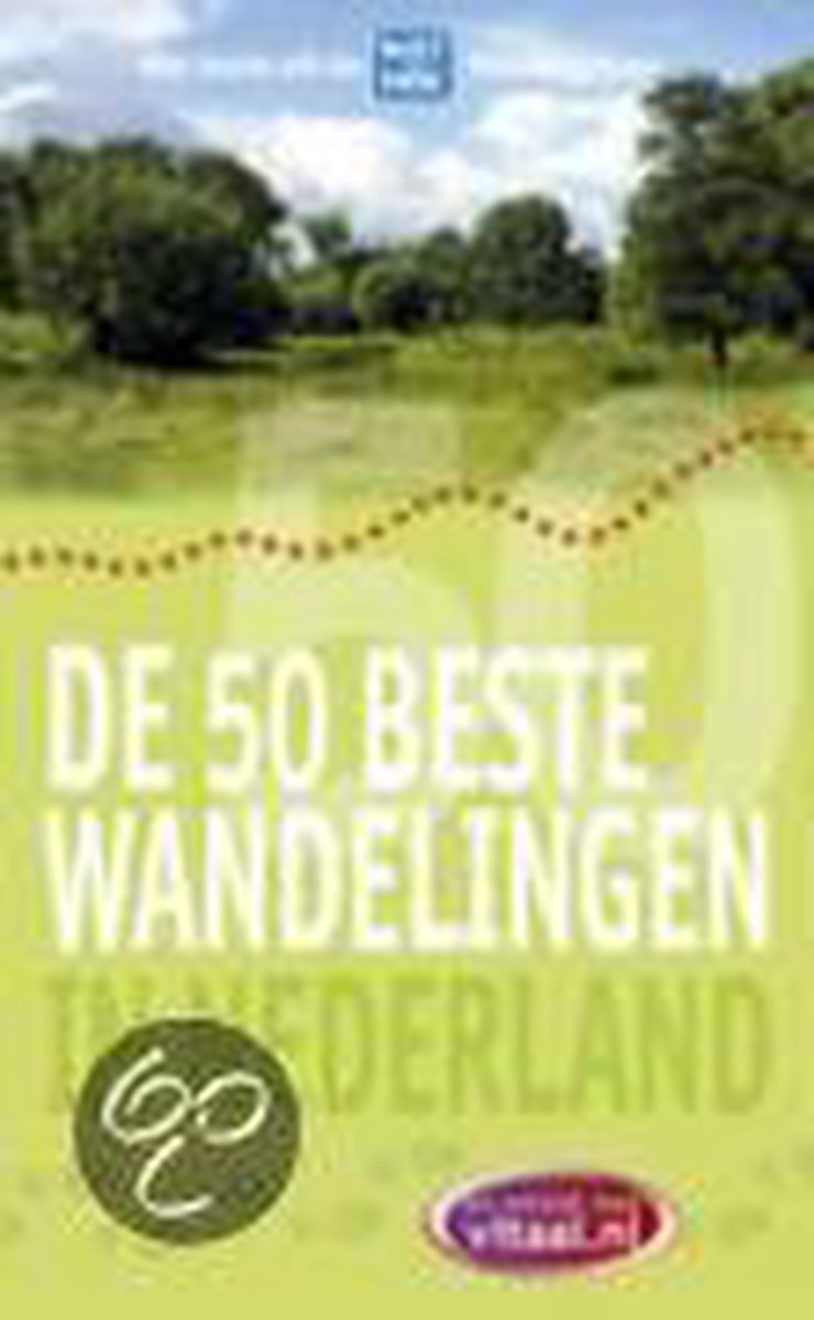 De 50 Beste Wandelingen In Nederland