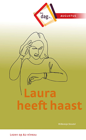 Een dag in .. 8 - Laura heeft haast