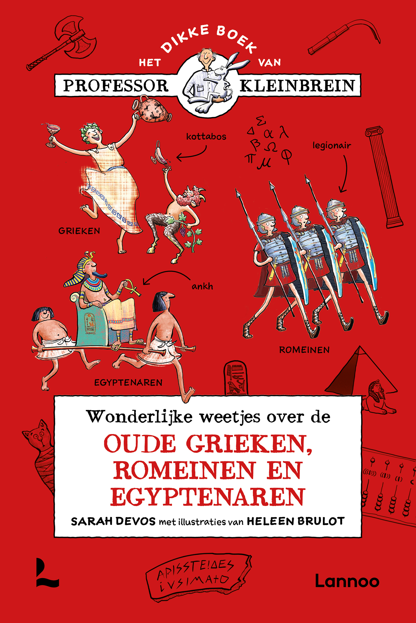 Wonderlijke weetjes over de oude Grieken, Romeinen en Egyptenaren / Professor Kleinbrein