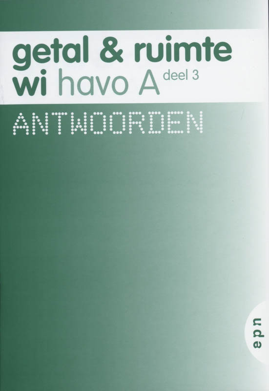 Getal en Ruimte / Havo A deel 3 / deel Antwoorden