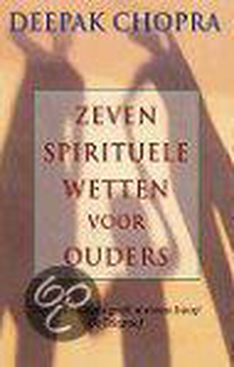 De Zeven Spirituele Wetten Voor Ouders