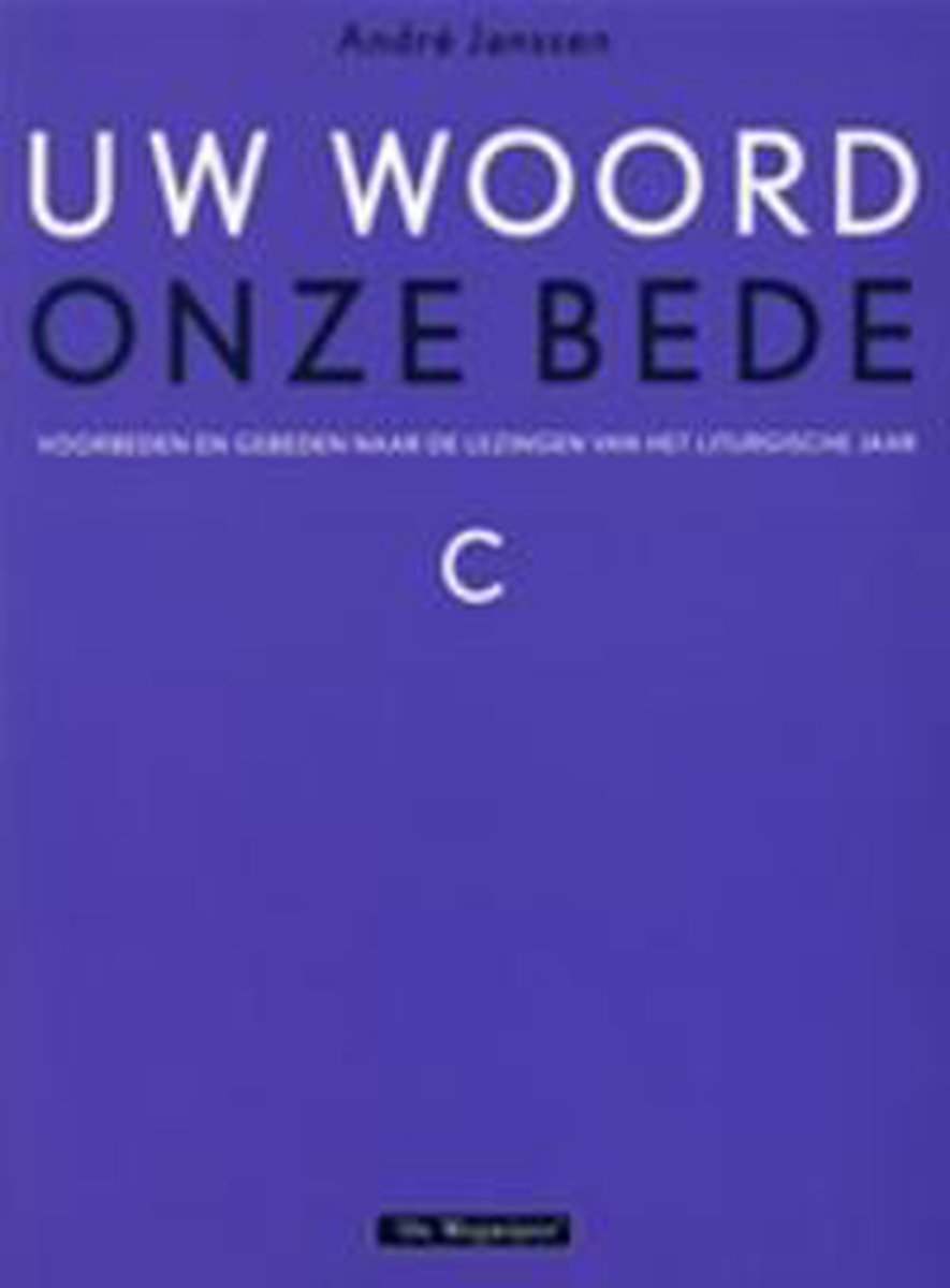 Uw Woord Onze Bede Jaar C