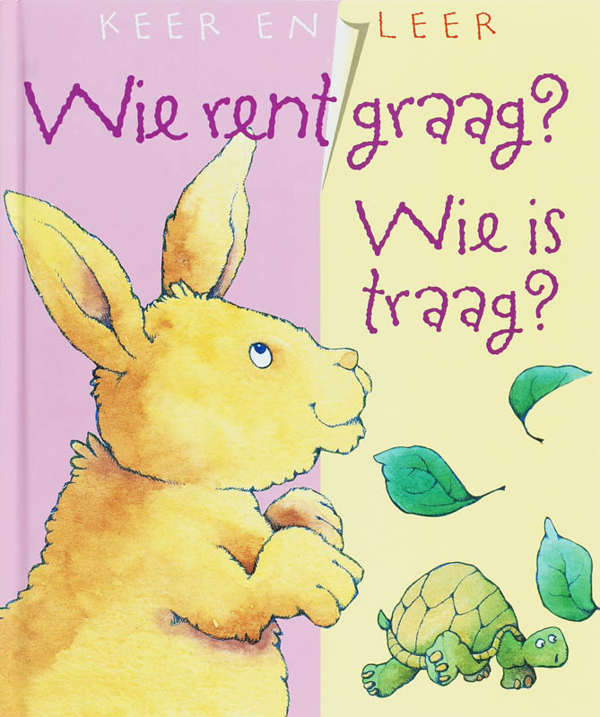 Keer en leer / Wie rent graag? Wie is traag? / Keer en leer