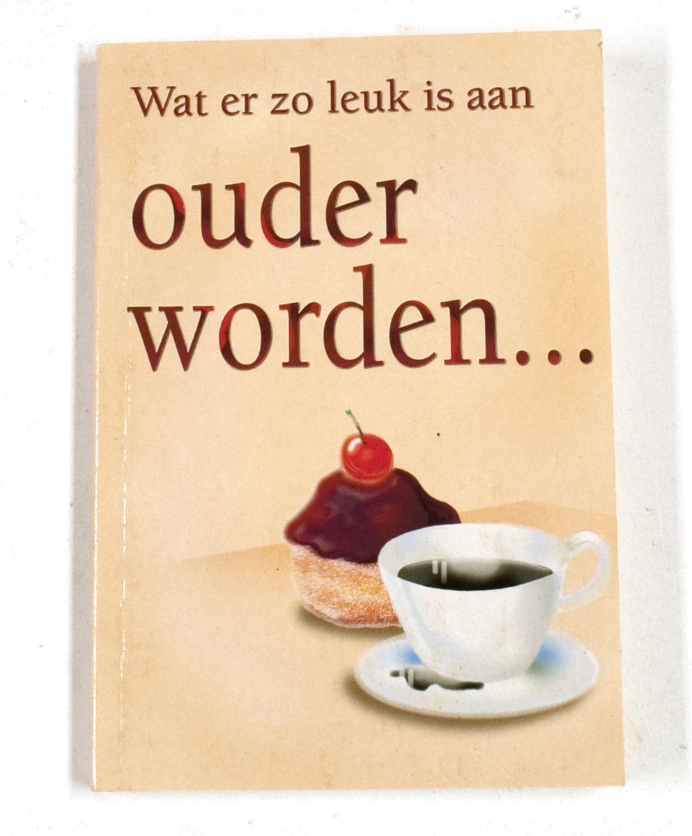 Wat er zo leuk is aan ouder worden