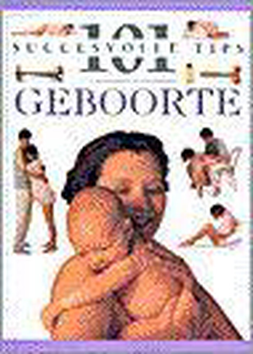 Geboorte / 101 succesvolle tips