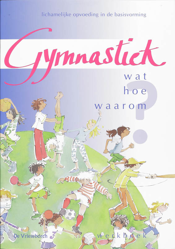 Gymnastiek wat hoe waarom