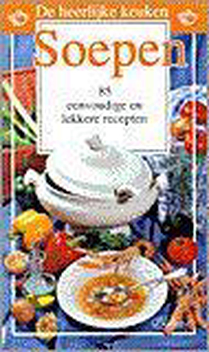 Soepen / De heerlijke keuken / 7
