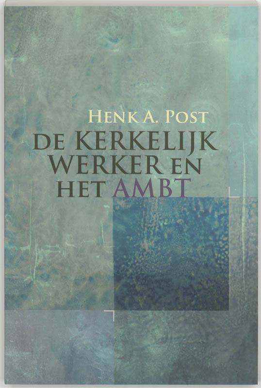 De kerkelijk werker en het ambt