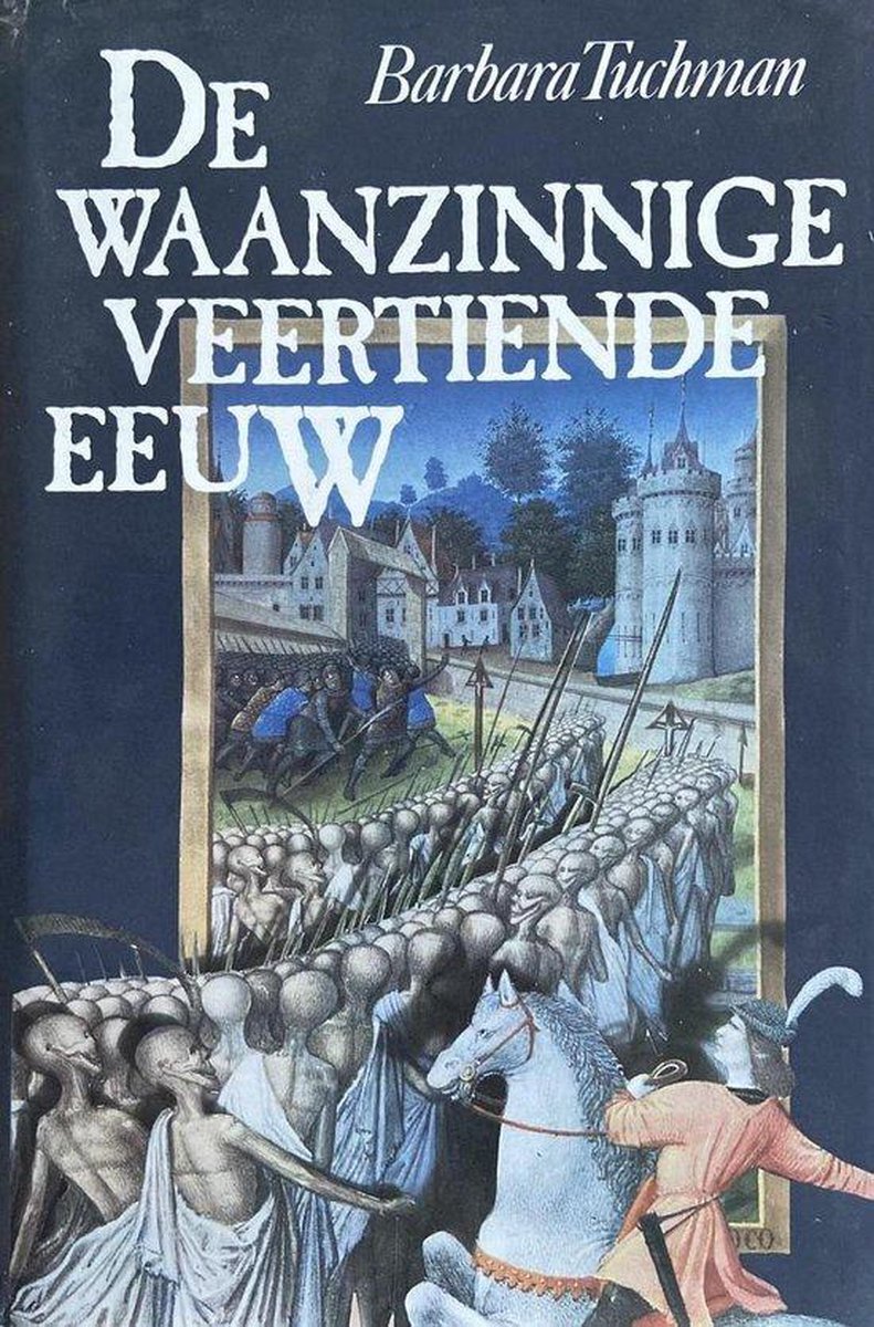 De waanzinnige veertiende eeuw - Barbara Tuchman