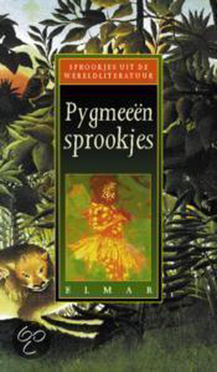 Pygmeeen sprookjes / Sprookjes uit de wereldliteratuur