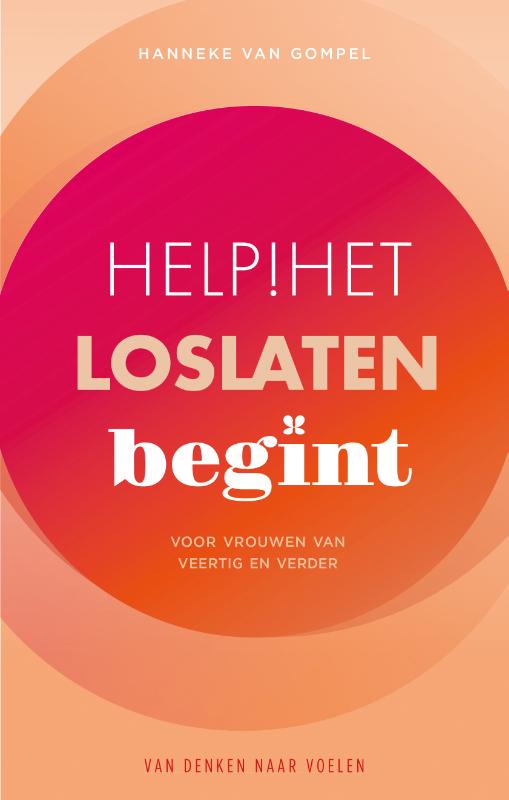Help! Het loslaten begint / Van denken naar voelen / 4