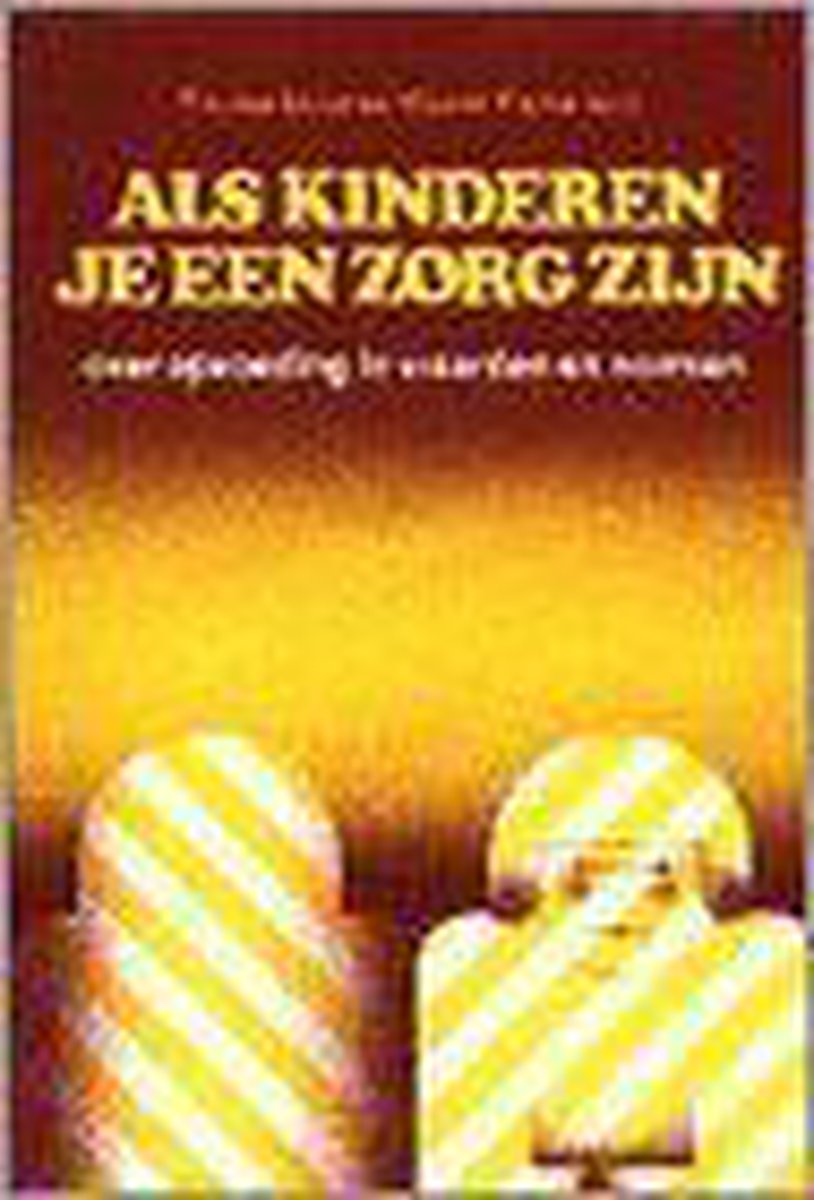 Als kinderen je een zorg zijn