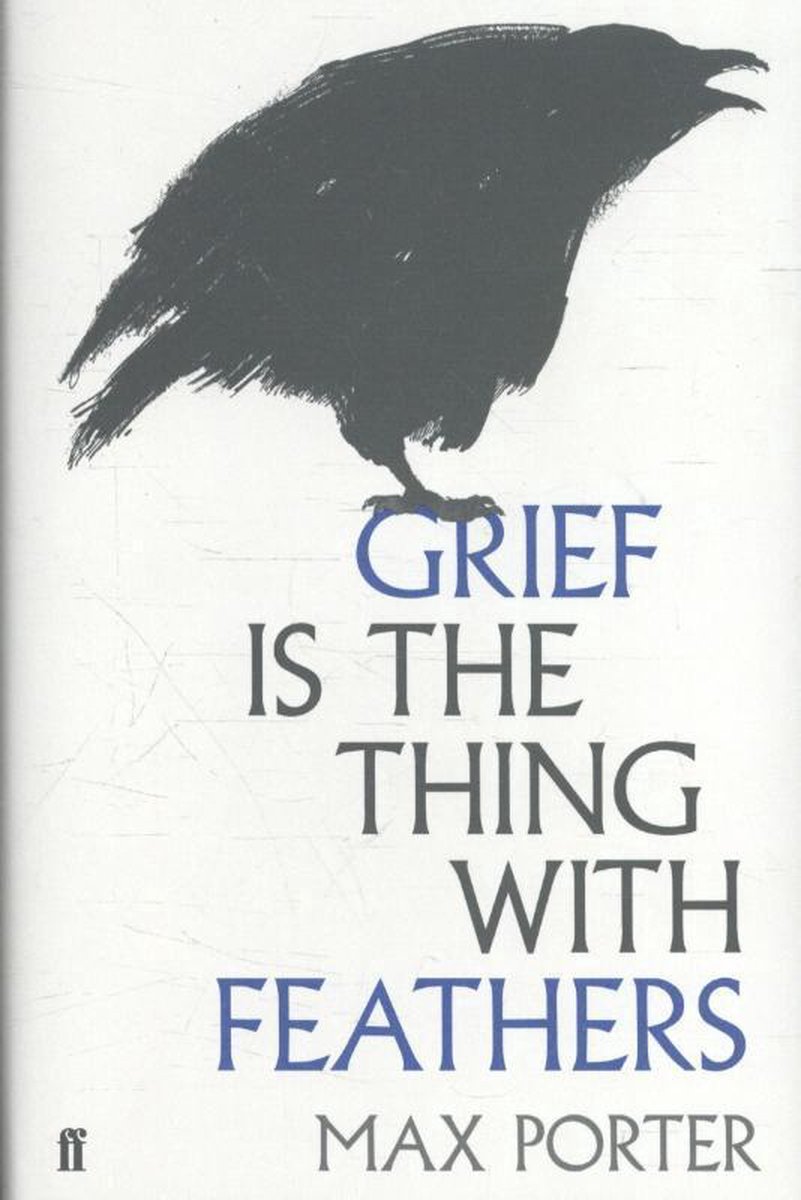 Grief Is The Thing With Feathers