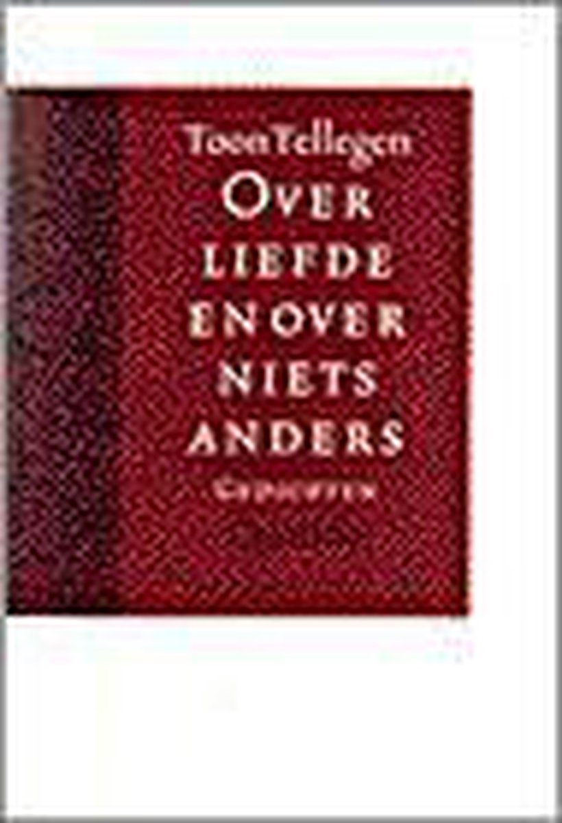 Over liefde en over niets anders