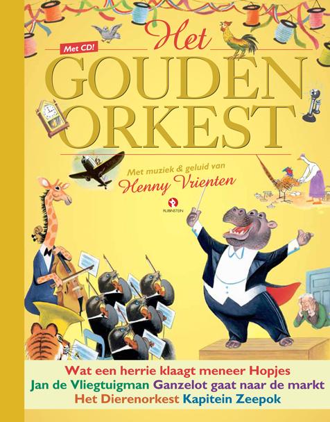 Het gouden orkest / De Gouden Prentenboeken