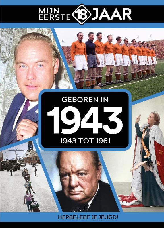 Geboren in 1943 / Mijn eerste 18 jaar