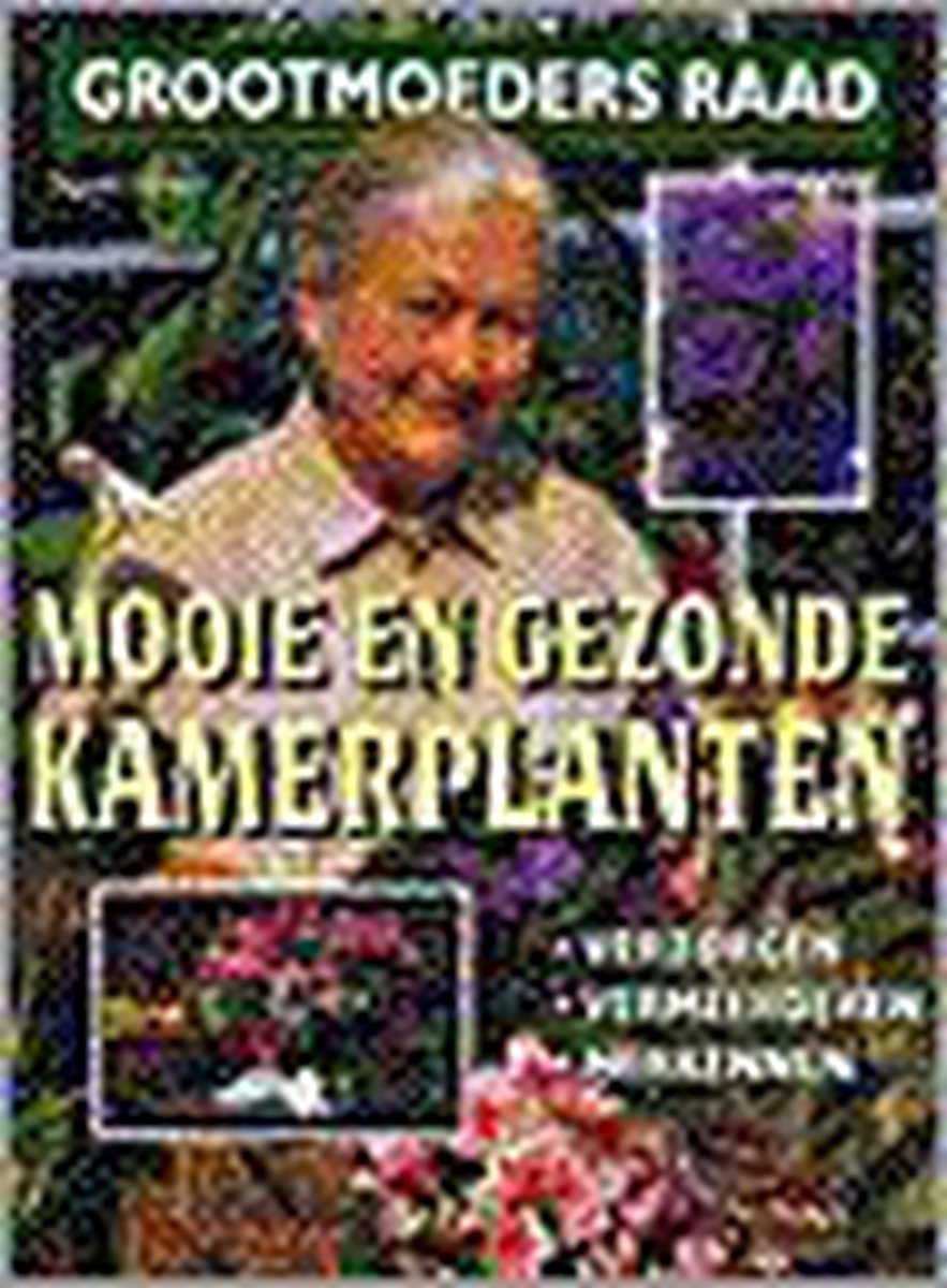 Grootmoeders raad - mooie en gezonde kamerplanten