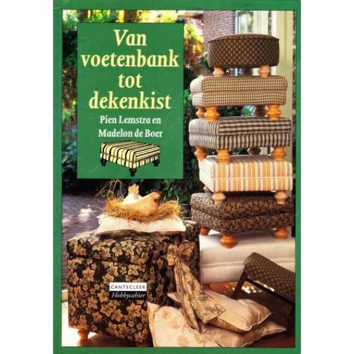 Van voetenbank tot dekenkist / Cantecleer hobbycahier