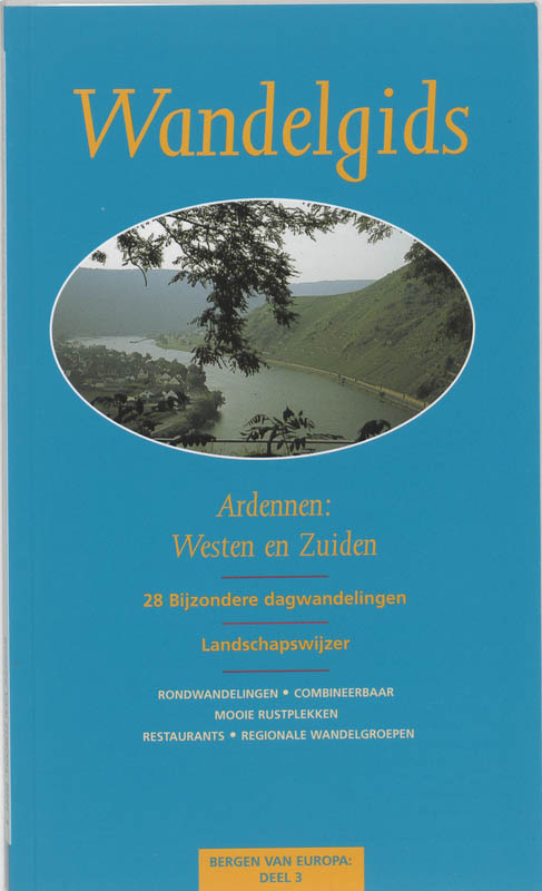 Wandelgids voor de Ardennen / Noord, west en zuid / Bergen van Europa / 3