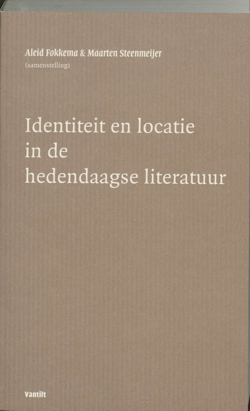 Identiteit en locatie in de hedendaagse literatuur