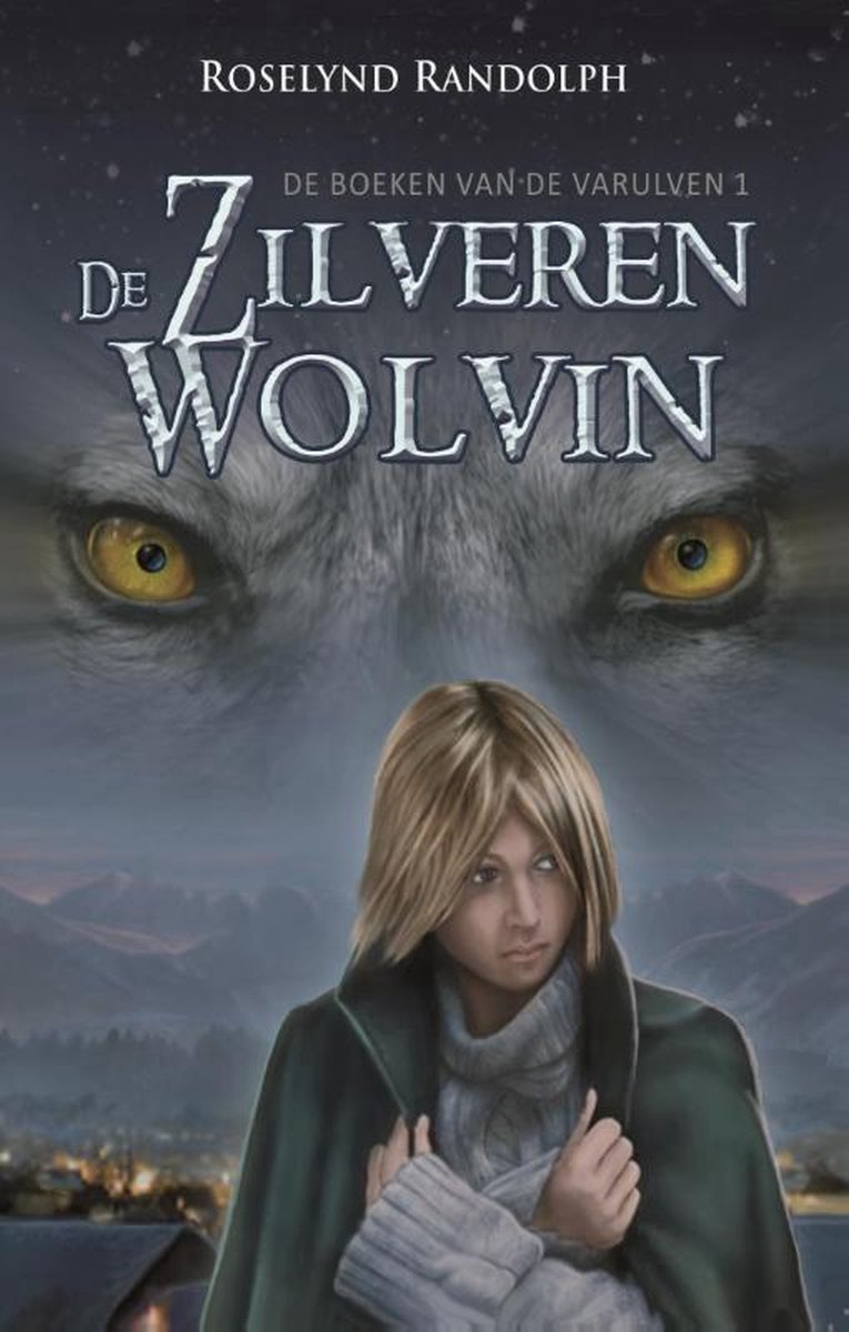 De zilveren wolvin / De boeken van de Varulven / 1