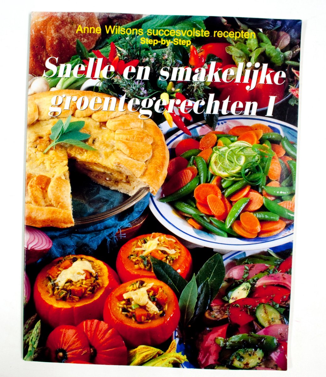 Snelle en smakelijke groentegerechten I