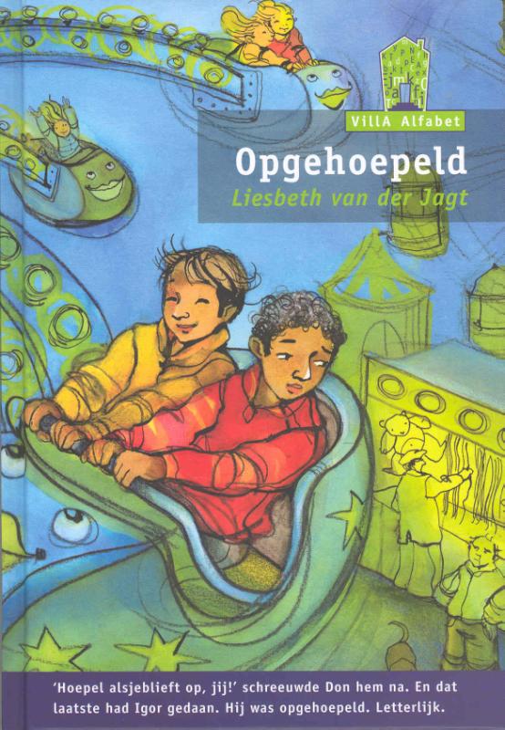 Opgehoepeld / Villa Alfabet Groen