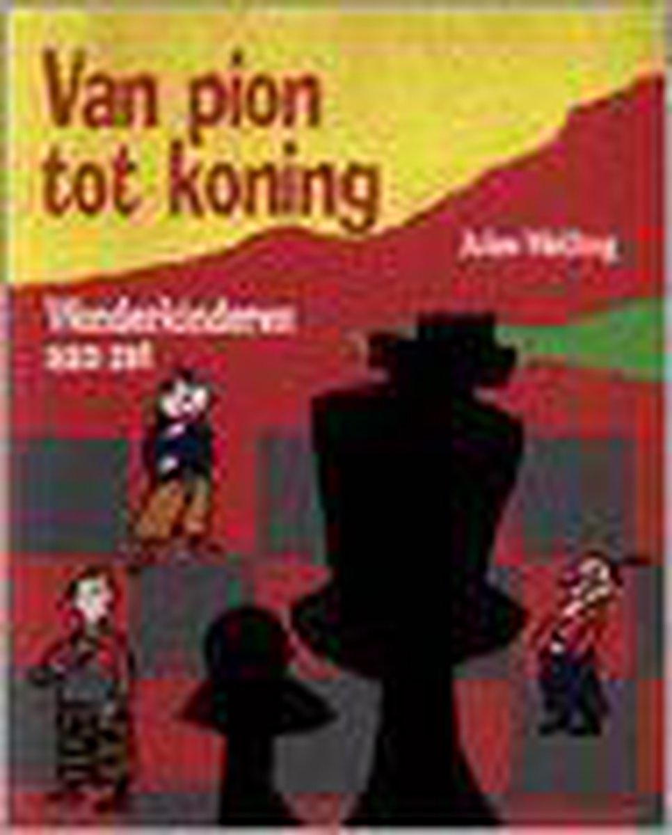 Van Pion Tot Koning