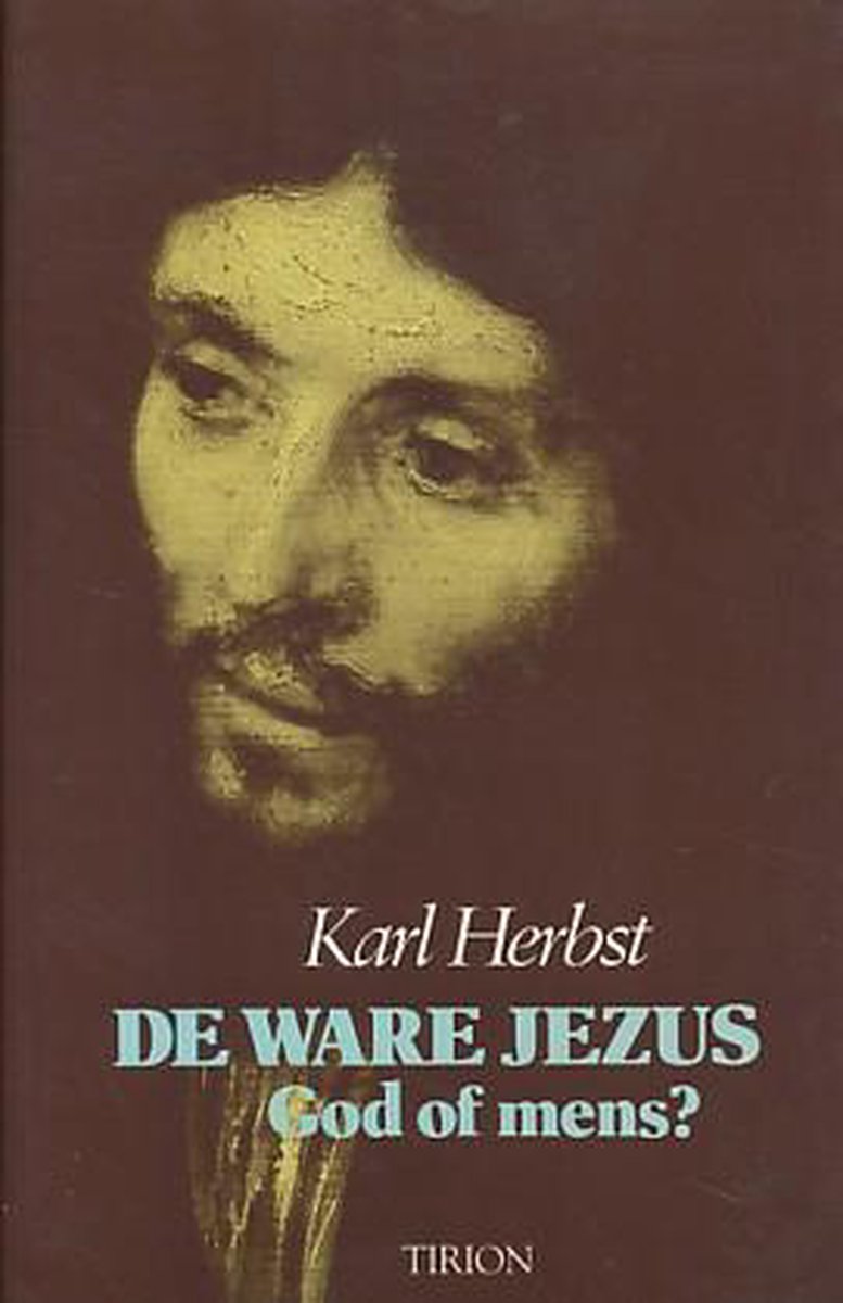 De ware Jezus - God of mens?