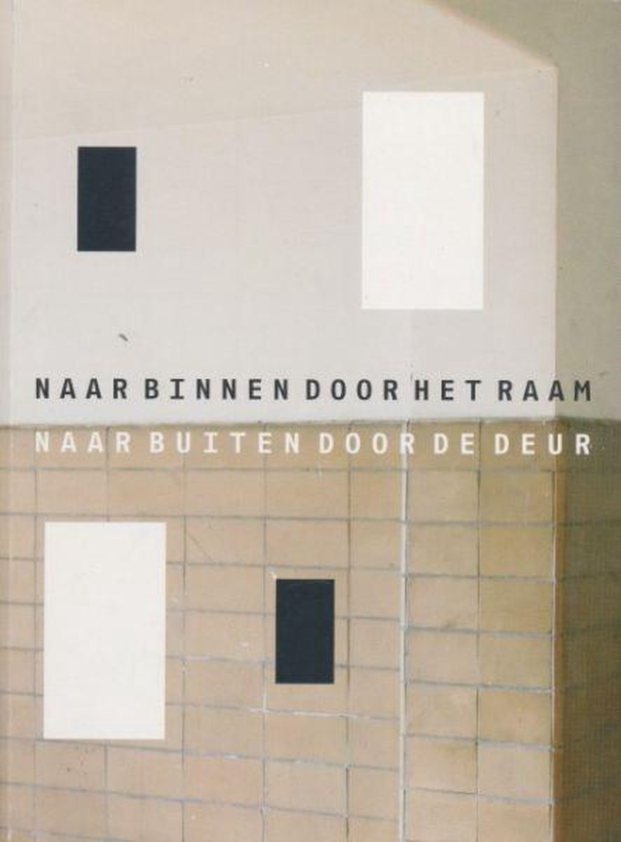 Naar binnen door het raam naar buiten door de deur