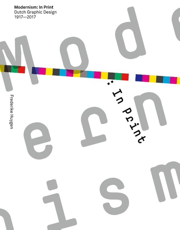Modernism - In Print Dutch Graphic Design 1917-2017