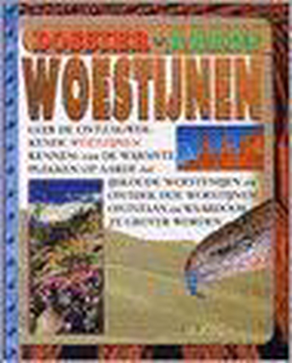 Woestijnen / Dossier aarde