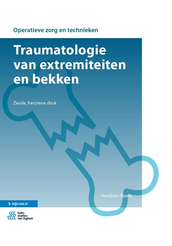 Traumatologie van extremiteiten en bekken / Operatieve zorg en technieken