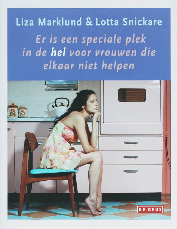 Er Is Een Speciale Plek In De Hel Voor Vrouwen Die Elkaar Niet Helpen