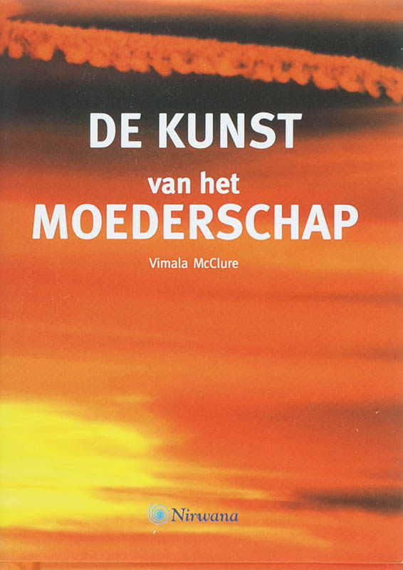 Nirwana / De kunst van het moederschap / Nirwana